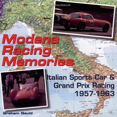 Modena Racing Memories Italian Sports Car And Grand Prix Racing 1957 1963