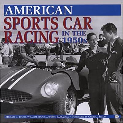 American Sports Car Racing In The 1950s Lynch Edgar Parravano